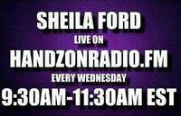 The Sheila Ford Sessions on www.handzonradio.fm