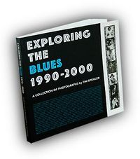 Exploring The Blues - A Collection of Photographs by Tim Spencer