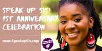 Speak Up Sis 1st Year Anniversary Celebration