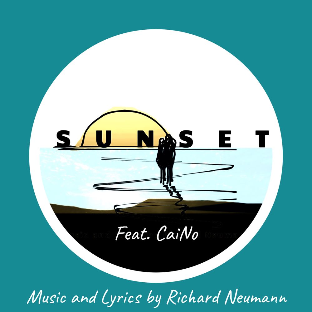 Sunset A New Song From Songwriter Richard Neumann Coming Soon 2021