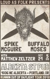 Spike McGuire//Buffalo Moses//Matthew Zeltzer