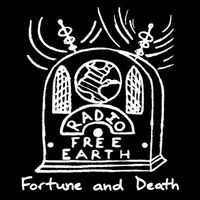 Fortune and Death by Radio Free Earth