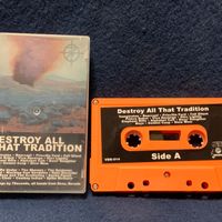 Destroy All That Tradition - Cassette