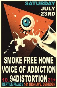 Smoke Free Home / Voice Of Addiction / 94 Distortion