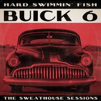 Buick Six by Hard Swimmin' Fish