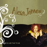 Alexa's Latest Solo Album: "You Are That To Me"
Available wherever you buy and listen to music