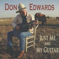 Just Me And My Guitar by Don Edwards