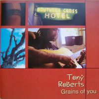 Grains of You by Tony Roberts