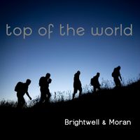 Top Of The World by Brightwell & Moran