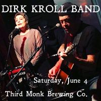 DiRK KROLL BAND " light" live! @ Third Monk Brewery