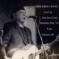 THE DIRK KROLL BAND Live! @ THE ZOU!
