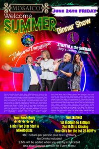 MOSAICO Summer Series Dinner Show two seatings 6:00pm & 8:00pm