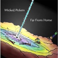 Far From Home by The Wicked Pickers
