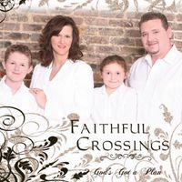 God's Got a Plan (MP3) by Faithful Crossings