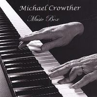 Music Box by Michael Crowther - Composer / Multi-instrumentalist