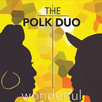 Wonderful by The Polk Duo