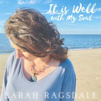 It is Well with My Soul by Sarah Ragsdale