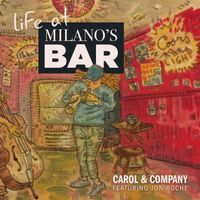 LiFe at Milano's by Carol Morgan
