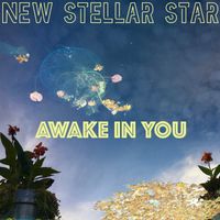 AWAKE IN YOU ( ACOUSTIC VERSION ) by NEW STELLAR STAR