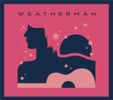 WEATHERMAN (2013): CD (digipack)