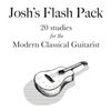 Josh's Flash Pack with CD - 20 studies for the Modern Classical Guitarist