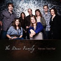 Never Too Far by The Daae Family