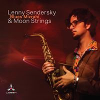 Blues Mizrahi by Lenny Sendersky & Moon Strings