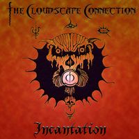 Incantation by The Cloudscape Connection