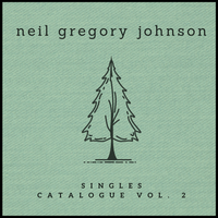 Singles Catalogue Vol. 2 by Neil Gregory Johnson