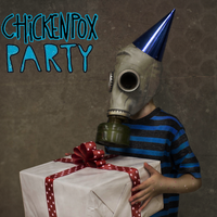 Chickenpox Party by Chickenpox Party
