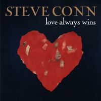 Love Always Wins by Steve Conn