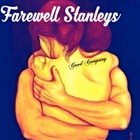 Good Company by Farewell Stanleys