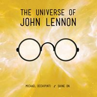 2012 - The music of John Lennon and the Beatles gets re-imagined, with surprising arrangements and unique vocalists.
