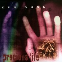 Precious Life by Ken Dunn