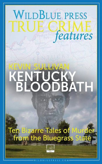 Kentucky Bloodbath by Kevin Sullivan
