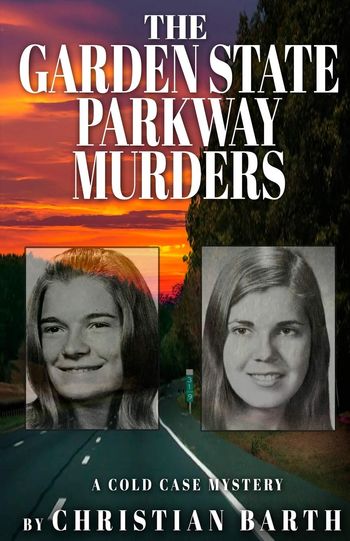 The Garden State Parkway Murders by Christian Barth
