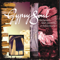 Beneath The Covers: A Rediscovery by Gypsy Soul