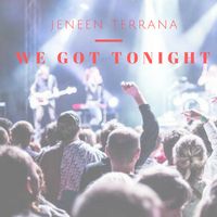 We Got Tonight by Jeneen Terrana