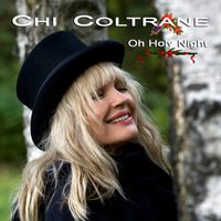 The Chi Coltrane Christmas Single - Oh Holy Night by Chi Coltrane