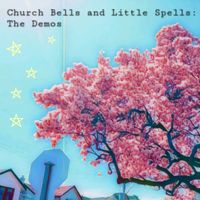 Church Bells and Little Spells: The Demos by FÜNYBOHT