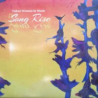 Song Rise by Yukon Women in Music