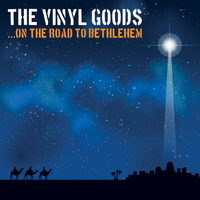 On the Road to Bethlehem by The Vinyl Goods