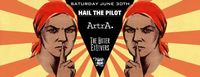 Hail the Pilot / Artra / The Bitter Ex-Lovers