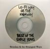 Lo-Fi Way or the Highway (Best of the Early Years): CD