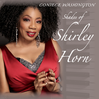 Shades of Shirley Horn 2019 by Coniece Washington