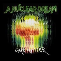 Dark Matter by  A Nuclear Dream