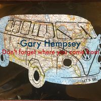 don't forget where you come From by Gary Hempsey