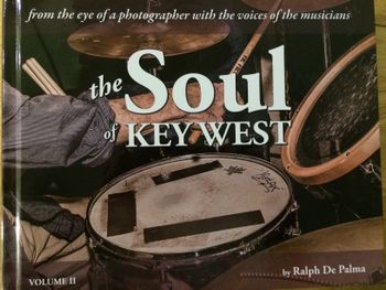 So thrilled to be included in the book by Ralph DePalma  ..The soul of Key West...,thank you Ralph
