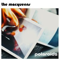 Polaroids - Single by The MacQueens