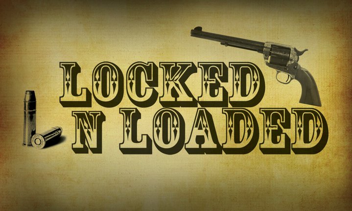 Locked N Loaded